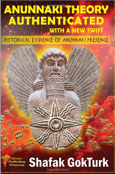 Gokturk-Ramu-Kitap Anunnaki Theory Authenticated with a New Twist: Historical Evidence of Anunnaki Presence Paperback – June 8, 2018