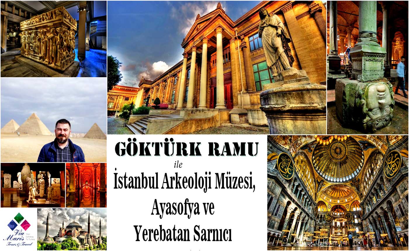 Araştırmacı Yazar Gök Türk anlatımında İstanbul Arkeoloji Müzesi, Ayasofya ve Yerebatan Sarnıcı Gezisi