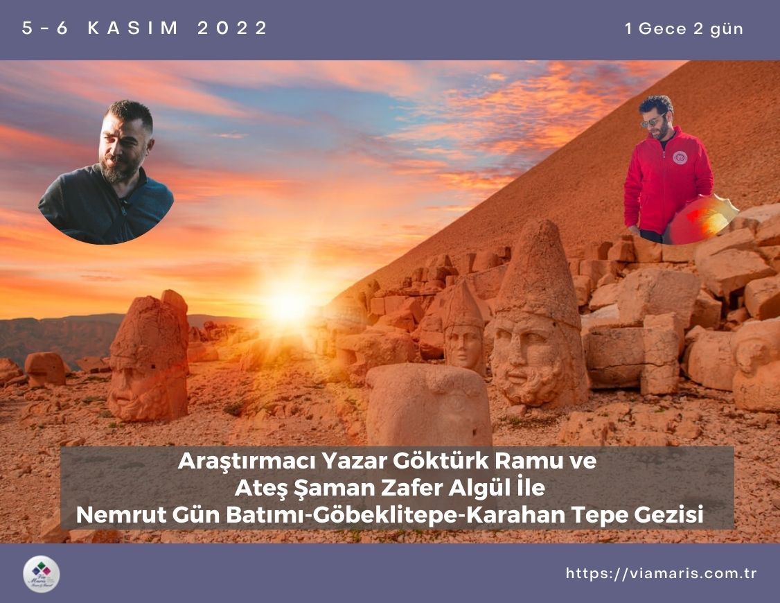 Göktürk Ramu ve Zafer Algül ile Nemrut Gün Batımı- Göbeklitepe-Karahantepe Gezisi