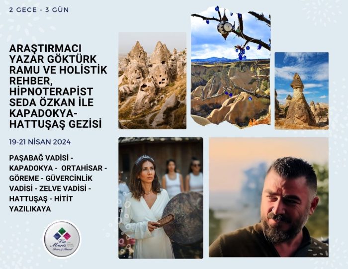 Araştırmacı Yazar Göktürk Ramu ve Holistik Rehber, Hipnoterapist Seda Özkan ile Kapadokya-Hattuşaş Gezisi