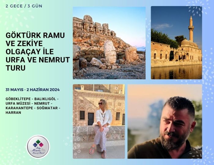 Göktürk Ramu ve Zekiye Olgaçay ile Urfa ve Nemrut